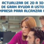 Descarga gratis: Hoja Técnica para actualizarse de 2D a 3D