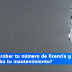 ¿Cómo comprobar tu número de licencia y cuándo acaba tu mantenimiento?