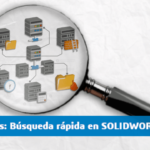 Descarga Gratis: Búsqueda rápida en SOLIDWORKS PDM