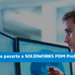 5 razones para pasarte a SOLIDWORKS PDM Professional