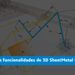 Las 5 mejores funcionalidades de 3D SheetMetal Creator