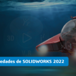 10 mejores novedades de SOLIDWORKS 2022