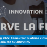 Innovation Day 2022: Cómo crear tu oficina virtual y UARX Space: un viaje al espacio con SOLIDWORKS