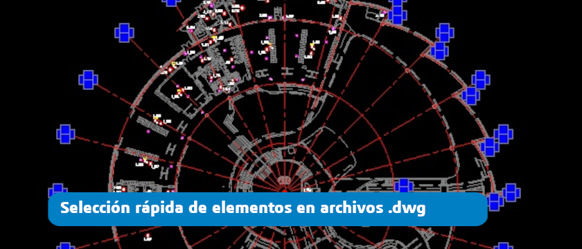 Selección rápida de elementos en archivos .dwg con DraftSight