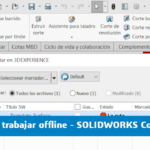Abrir, guardar o trabajar offline en SOLIDWORKS Connected
