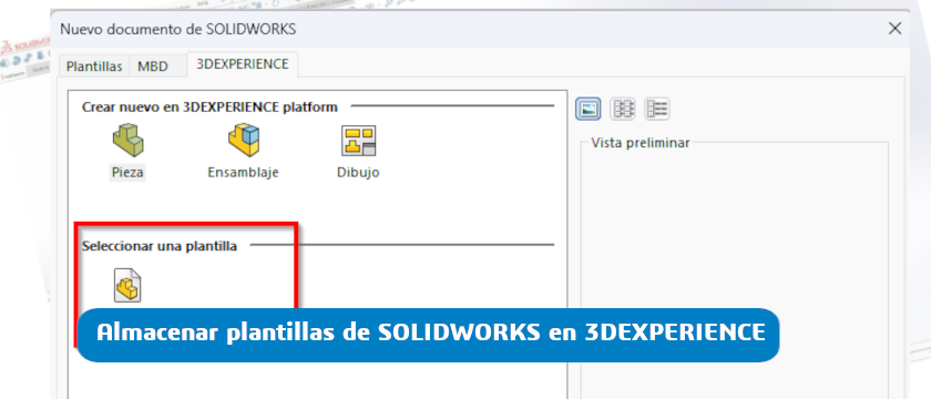 Almacenar plantillas de archivos de SOLIDWORKS en 3DEXPERIENCE