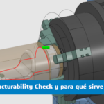 Qué es Manufacturability Check y para qué sirve