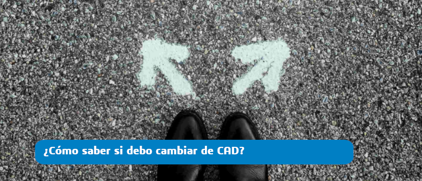 portada del post cambiar de cad que muestra dos pies y dos flechas señalando caminos diferentes